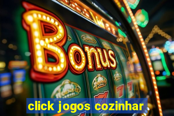 click jogos cozinhar